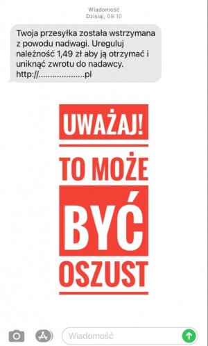 Na obrazie widać napis &quot;Uważaj to może być oszust!&quot; Powyżej jest sms, aby dopłacić pieniądze za paczkę.