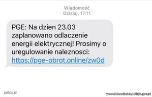 Zdjęcie dotyczy oszustwa tzw. pishing. W smsie jest napisane, że planowane jest odłączenie energii elektrycznej z powodu nieuregulowania rachunku.