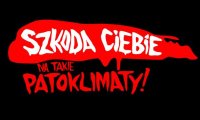 Szkoda ciebie na takie patoklimaty - plakat koloru czerwono-czarnego