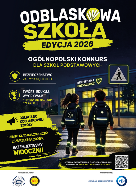 Plakat Odblaskowa Szkoła. Na zdjęciu jest dwójka dzieci, które przechodzą przez jezdnię, mają na sobie elementy odblaskowe. Plakat dotyczy konkursu dla szkół.